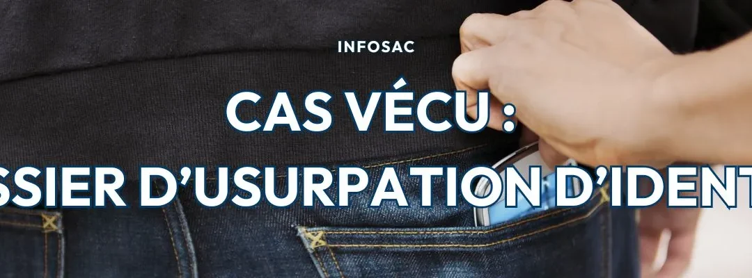 Cas vécu : usurpation d&rsquo;identité